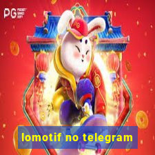 lomotif no telegram